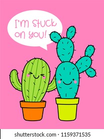 Cute cactus couple illustration with text “I’m stuck on you” for valentine’s day card design.