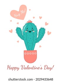 Cute cactus for Valentine's day. Give me a hug. It is well suited for posters, greeting cards, banners, textiles, gifts, shirts, mugs. Vector illustration