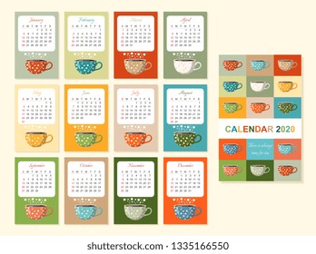 Cute calendar for 2020 year with tea cups. Teatime. There is always time for tea. Colorful vector template. Week starts on sunday.
