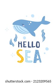 Cute calm whale poster with text. Hello sea lettering. Cartoon underwater print for nursery.