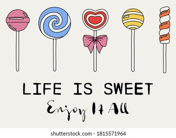 Cute Candy Illustrations with Life is Sweet Slogan Artwork For Apparel and Other Uses