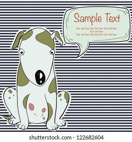 Cute card with a cartoon dog and speech bubble on the striped black and white background. Vector illustration.
