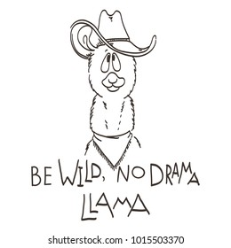 Cute card with cartoon llama. Motivational and inspirational quote. Doodling illustration. Be wild, no drama, llama