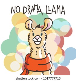 Cute card with cartoon llama. Motivational and inspirational quote. Doodling illustration. No drama, llama