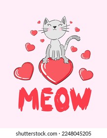 Cute card in child style. Lovely cat with red hearts. Inscription meow. Can be used for t-shirt print, stickers, greeting card design. Vector illustration