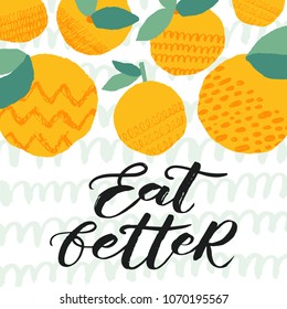 Cute card design with orange fruits. Modern lettering art. Healthy motivational quote. Fresh and modern art, packaging design.  Poster, card, label, banner, flyer design. Vector illustration.