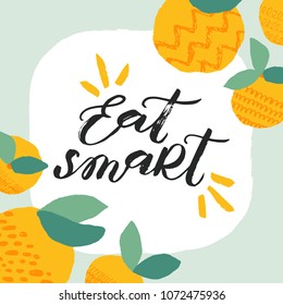 Cute card design with orange fruits. Modern lettering art. Healthy motivational quote. Fresh and modern art, packaging design.  Poster, card, label, banner, flyer design. Vector illustration.