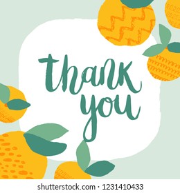 
Cute card design with orange fruits. "Thank you" handwritten lettering. Modern lettering art. Trendy design template.   Poster, card, label, banner, flyer design. Vector illustration.