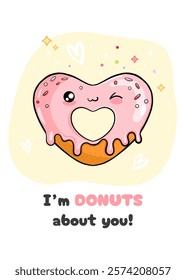 Cute card with hand drawn donut characters heart shaped in kawaii style and funny inscription. Vector template for Valentine's Day celebration, print, poster