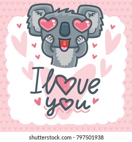 Cute card with Koala bear character madly in love with heart eyes and text: I love you. Hand drawn romantic vector illustration for Valentines Day, wedding, invitation, print design