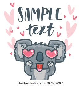 Cute card with Koala bear character madly in love with heart eyes and place for your text. Hand drawn romantic illustration for Valentines Day, wedding, invitation, print design