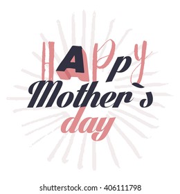 Cute card. Lettering Happy Mothers Day.