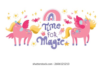 Cute card with magic unicorns, rainbow, stars. Vector girlish background. Time for magic.