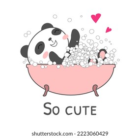 So cute card with panda bathing in a bubble bath vector illustration. Cute gray panda bear with red hearts. Self care concept For print, tee, postcard