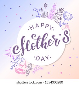 Cute card, poster, banner, print design for Mother's day. Hand lettering quote on a white background decorated by hand drawn flowers and dots. Festive background template. EPS 10