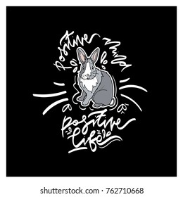 Cute card with rabbit and hand drawn lettering - '' positive mind, positive life"  Vector illustration. Typography design elements for prints, cards, posters, products packaging, branding.