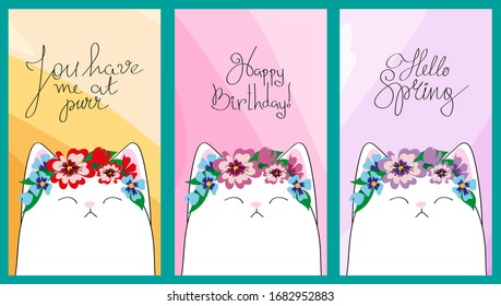 Cute cards with a cat in a wreath. Calligraphy, hand lettering Happy Birthday, Hello Spring, You have me at purr. Gentle vertical backgrounds for greetings, invitations, web, mobile.