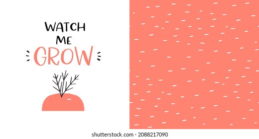 Cute carrot top part showing above the soil, watch me grow lettering phrase and coordinating, soft orange seamless pattern set for baby textile print. Vector graphic for kids two-piece clothing.