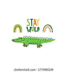 Cute cartoon alligator print. Childish print for nursery, kids apparel, postcard, poster. Vector Illustration with crocodile and lettering - Stay wild