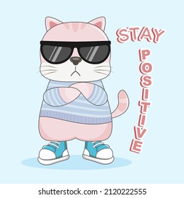 Cute Cartoon Baby Cat In Black Sunglasses. Stay Positive. Modern Flat Style For Kids, Greeting Card, Cover, Poster, Social Media And T-shirt. Vector Illustration.