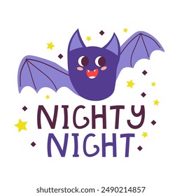 Cute cartoon bat and text Nighty Night and stars. Halloween design for stickers, clipart, prints. Vector illustration of bat in flat style. Isolated on white background.