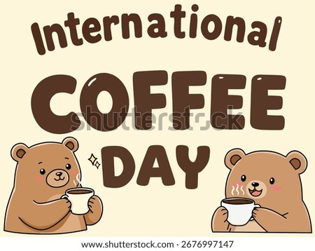 Cute Cartoon Bear Enjoying Coffee Celebrating International Coffee Day with Warm Coffe