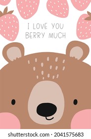 Cute cartoon bear with sweet strawberry - vector print. Hand drawn lettering - I love you berry much