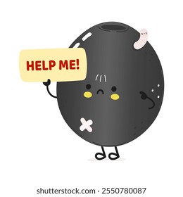 Cute cartoon Black Olive character holding a sign with a plea for help. Vector hand drawn cartoon kawaii character illustration icon. Isolated white background. Suffering unhealthy Black Olive concept