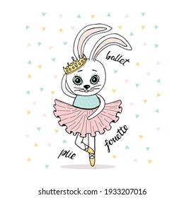 Cute cartoon bunny ballerina. Cute banny t-shirt design with slogan. Vector illustration design for fashion fabrics, textile graphics, prints.