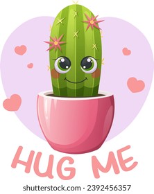 Cute cartoon cactus with big eyes in flower pot and hearts, test Hug me. Greeting card for lovers, friends, on Valentine's Day