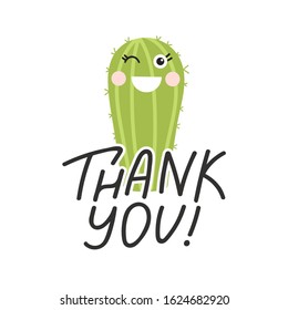 Cute cartoon cactus with funny face. Print with Thank you inspirational text message. Vector illustration can be used for greeting cards, invitations, sticker, t shirt etc.