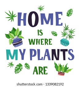 Cute cartoon card with home plant, flower in pot, home garden or greenhouse, lettering, isolated element on white. Flat style, Scandinavian. Vector illustration
