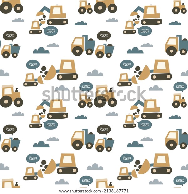 Cute\
cartoon cars Daddy and baby. Vector print with truck, tractor,\
excavator. Happy father\'s day seamless\
pattern