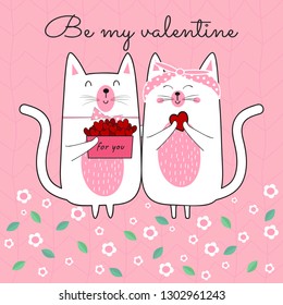 Cute cartoon cat kitty couple with text ''Be my valentine''on pink background.It can be used for t-shirt, poster, card print, mug, phone case.Valentine concept.