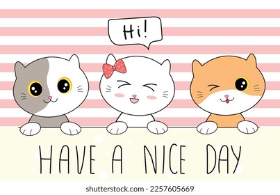 Cute cartoon cats kittens wishing a nice day doodled