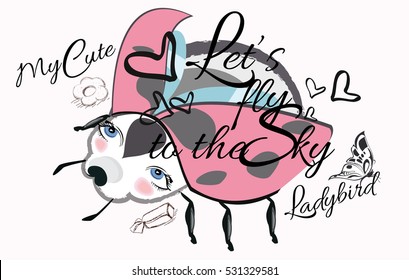 Cute cartoon character Ladybug. Hand drawn vector illustration. Slogan vector print.
