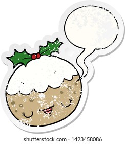 cute cartoon christmas pudding with speech bubble distressed distressed old sticker