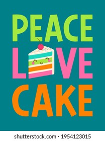 Cute cartoon cupcakes with quotes "Peace love cake". Fun slogan typography design.