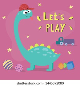 Cute cartoon dinosaur. Let's play. Great design elements for kids apparel, nursery decoration, patch or poster. Hand drawn vector illustration.