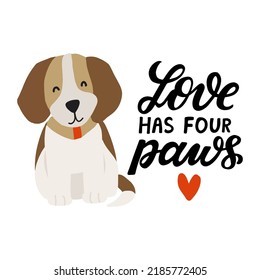 Cute cartoon dog. Beagle hand drawn dog face with hand lettering Love has four paws. Dog lover quote. Cartoon dog. Printable stickers design element. Vector illustration on white background