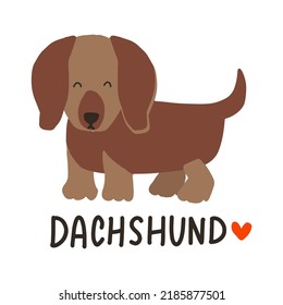 Cute cartoon dog. Dachshund puppy hand drawn dog face with hand lettering dog lover quote. Cartoon dog. Printable stickers design element. Vector illustration on white background