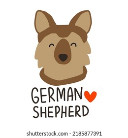 Cute cartoon dog. German shepherd puppy hand drawn dog face with hand lettering dog lover quote. Cartoon dog. Printable stickers design element. Vector illustration on white background