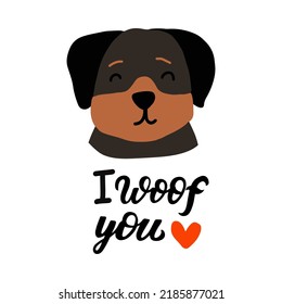 Cute cartoon dog. Rottweiler puppy hand drawn dog face with hand lettering dog lover quote. Cartoon dog. Printable stickers design element. Vector illustration on white background