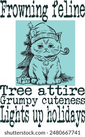 Cute cartoon fat cat Grumpy kitten baby wearing costume Christmas tree cartoon funny (Frowning feline, tree attire, grumpy cuteness lights up holidays) art for print on demand (t shirt design).