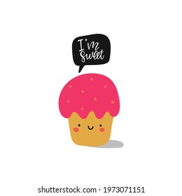 Cute cartoon food. Cupcake with a smile. Lettering I'm cute