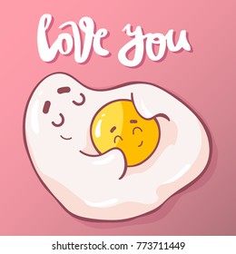 cute cartoon fried eggs with hand drawn lettering quote -love you.Cute unusual hand drawn Valentines Day card. happy couple.breakfast concept.Invitation,card,flyers, stickers, t-shirt or patch design