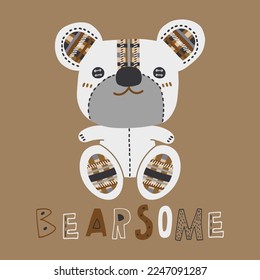 Cute cartoon gingham toy bear. Childish with lettering quote print for nursery, kids apparel,poster, postcard. Vector Illustration