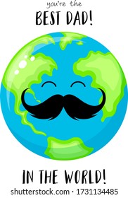 Cute cartoon globe with mustache smiling. Best dad in the world. Happy Fathers Day. icon design. Vector illustration isolated on white background.