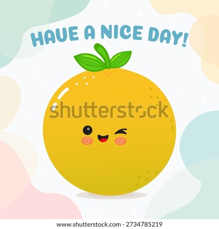 Cute cartoon grapefruit character winking, smiling, and wishing viewers Have a nice day. while conveying happiness, positivity, and a friendly greeting on a light background