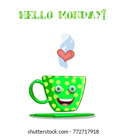 Cute cartoon green smiling cup with yellow polka dots pattern, eyes and lips and text hello monday isolated on white background. Vector illustration, clip art.